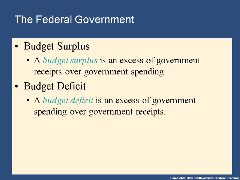 The Federal Government Budget Surplus A budget surplus is an excess of government receipts